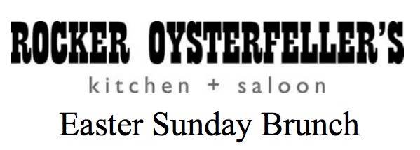 Rocker Oysterfeller’s Easter Sunday Brunch